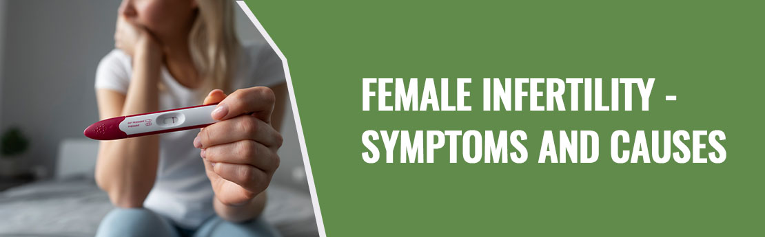 Female Infertility: Symptoms and Causes.