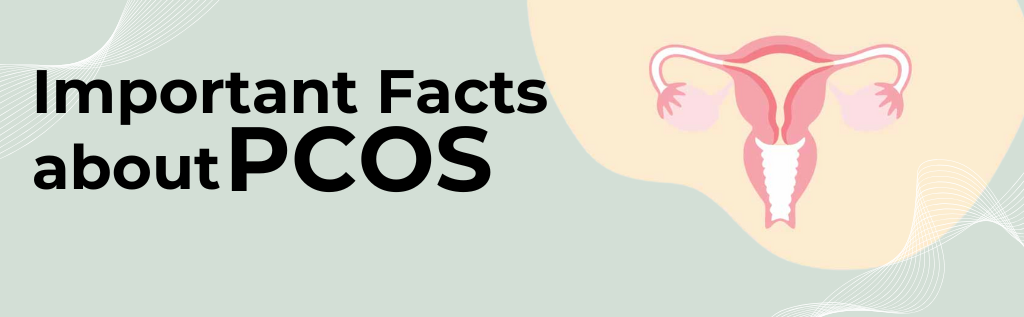 Important facts about PCOS